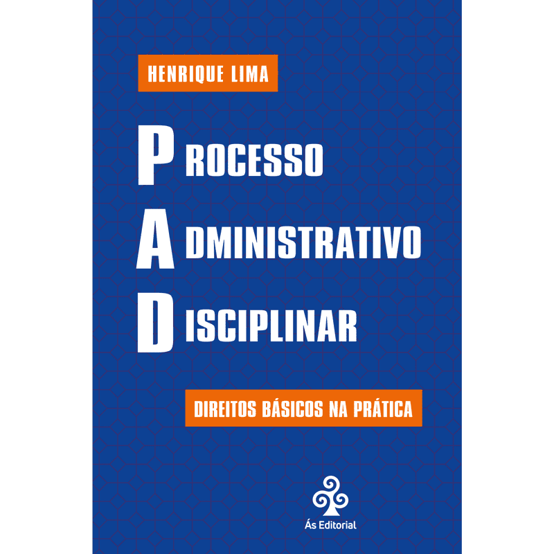 PAD â€“ Processo Administrativo Disciplinar â€“ Direitos básicos na prática