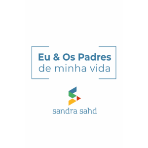 Eu e os padres da minha vida