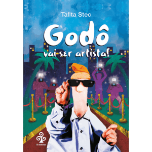 Godô vai ser artista!  [CAPA DURA]