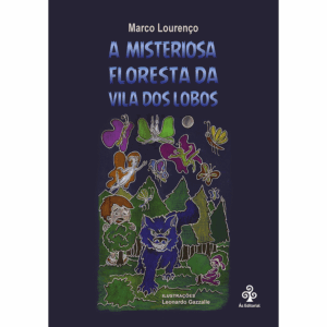 A Misteriosa floresta da Vila dos Lobos
