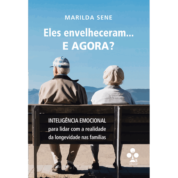 Eles envelheceram... e agora?
