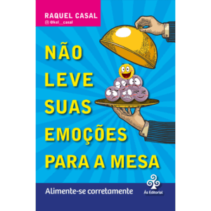 Não leve suas emoções para a mesa